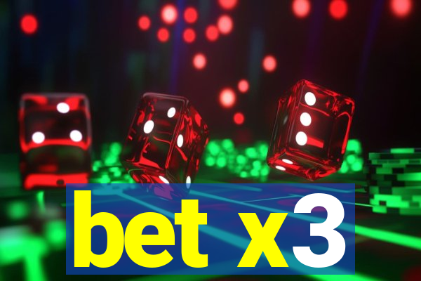 bet x3